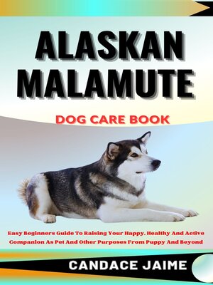 cover image of ALASKAN MALAMUTE  DOG CARE BOOK